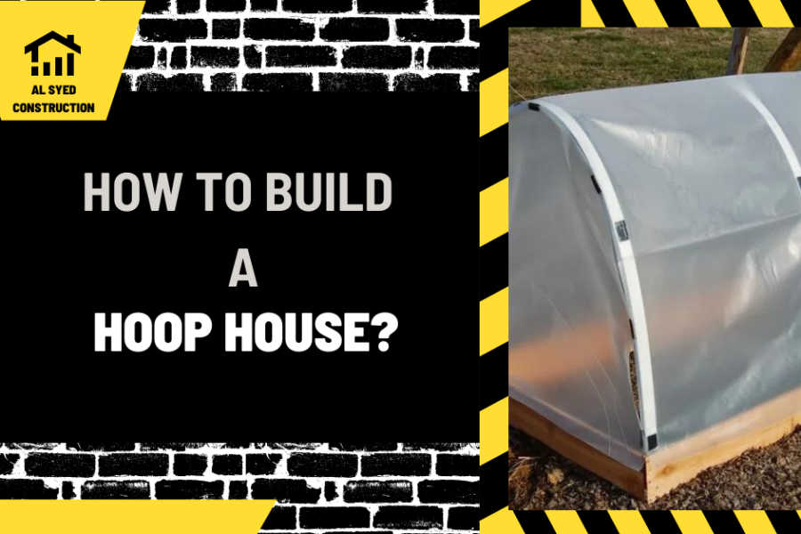 How to Build a Hoop House