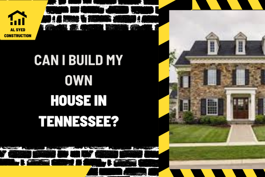 Can I Build My Own House in Tennessee