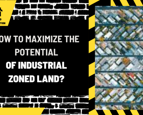 How to Maximize the Potential of Industrial Zoned Land