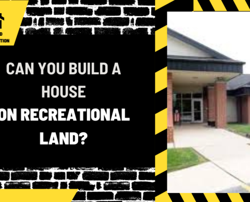 Can You Build a House on Recreational Land