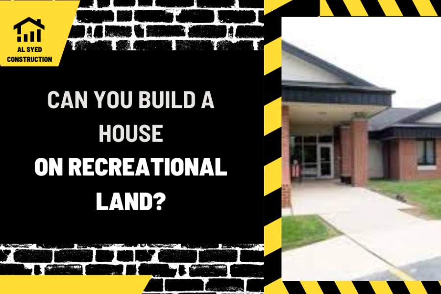 Can You Build a House on Recreational Land