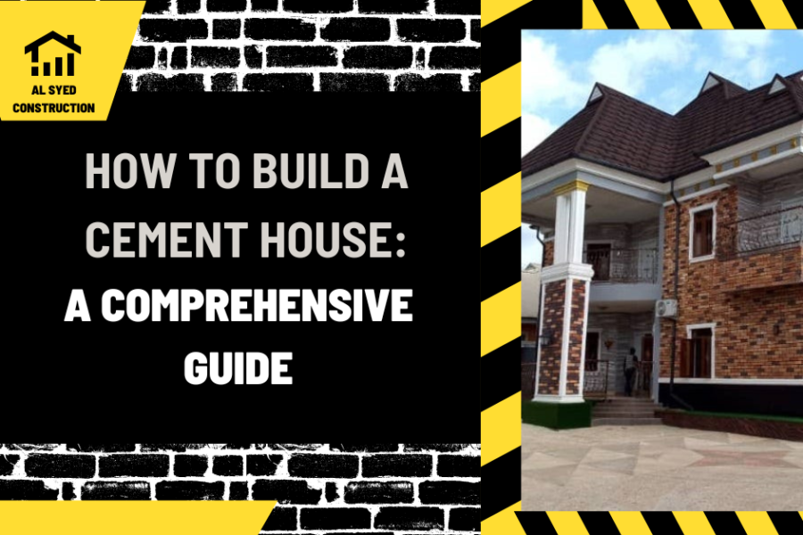 How to Build a Cement House: A Comprehensive Guide