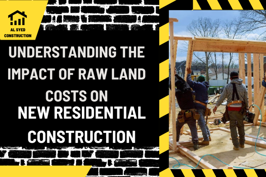 Understanding the Impact of Raw Land Costs on New Residential Construction