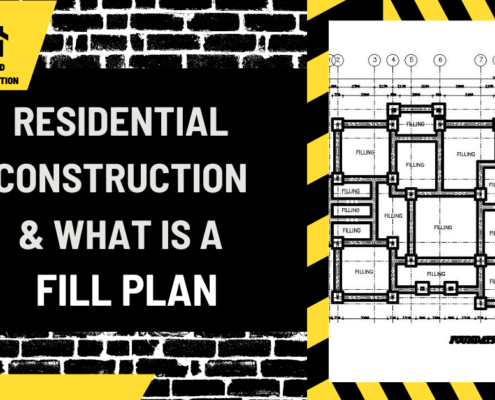 Residential Construction & What is a Fill Plan