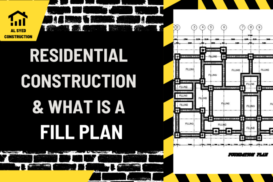 Residential Construction & What is a Fill Plan