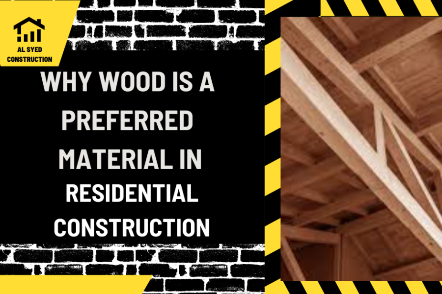 Why Wood is a Preferred Material in Residential Construction