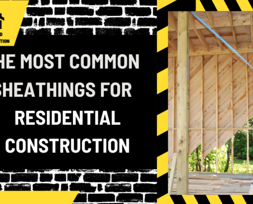 The Most Common Sheathings for Residential Construction