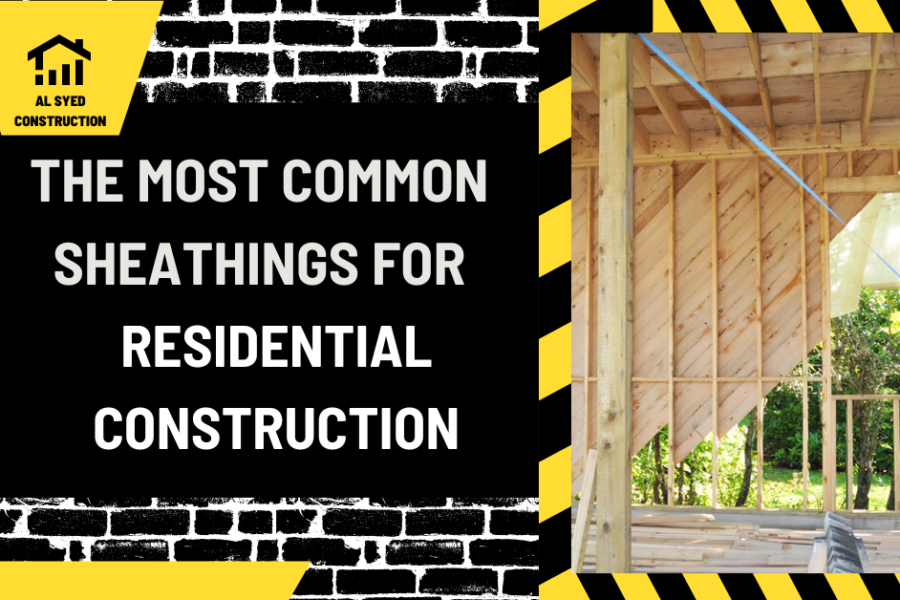 The Most Common Sheathings for Residential Construction