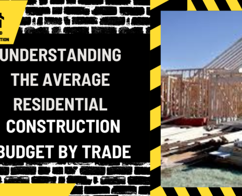 Understanding the Average Residential Construction Budget by Trade