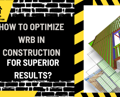 How to Optimize WRB in Construction for Superior Results