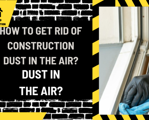 How to Get Rid of Construction Dust in the Air