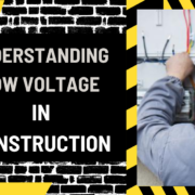 Understanding Low Voltage in Construction