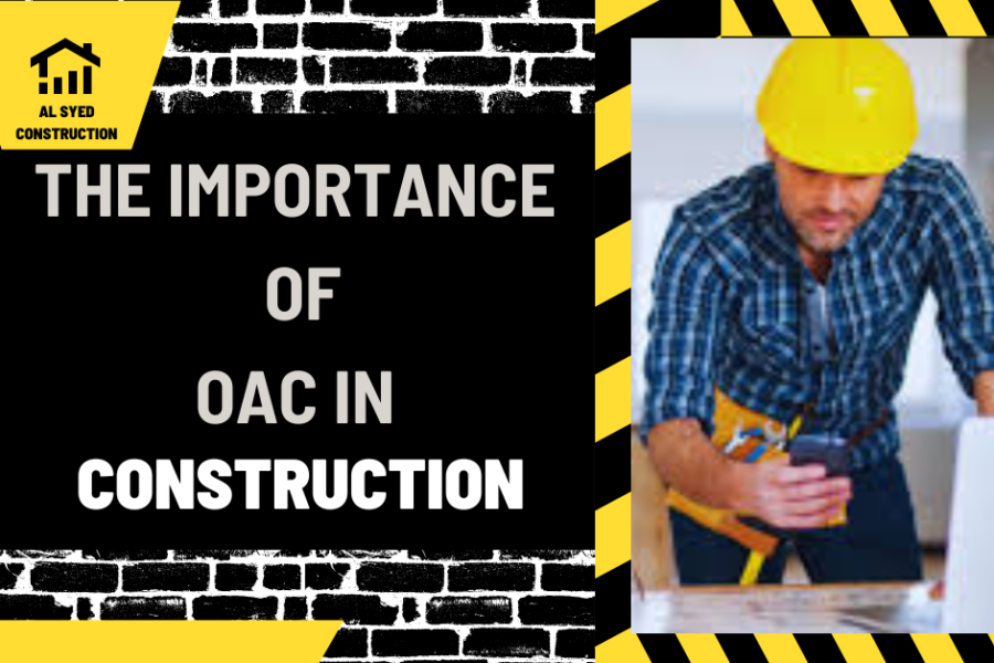 The Importance of OAC in Construction