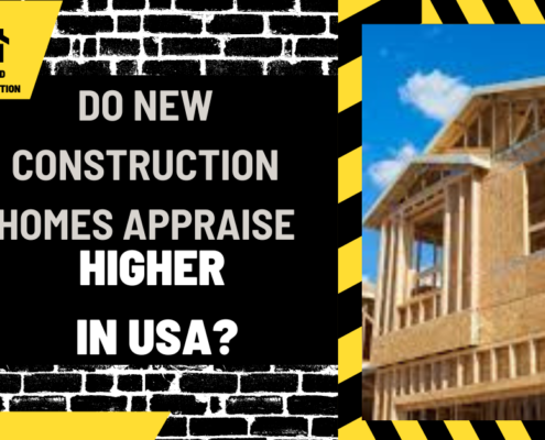 Do New Construction Homes Appraise Higher in USA