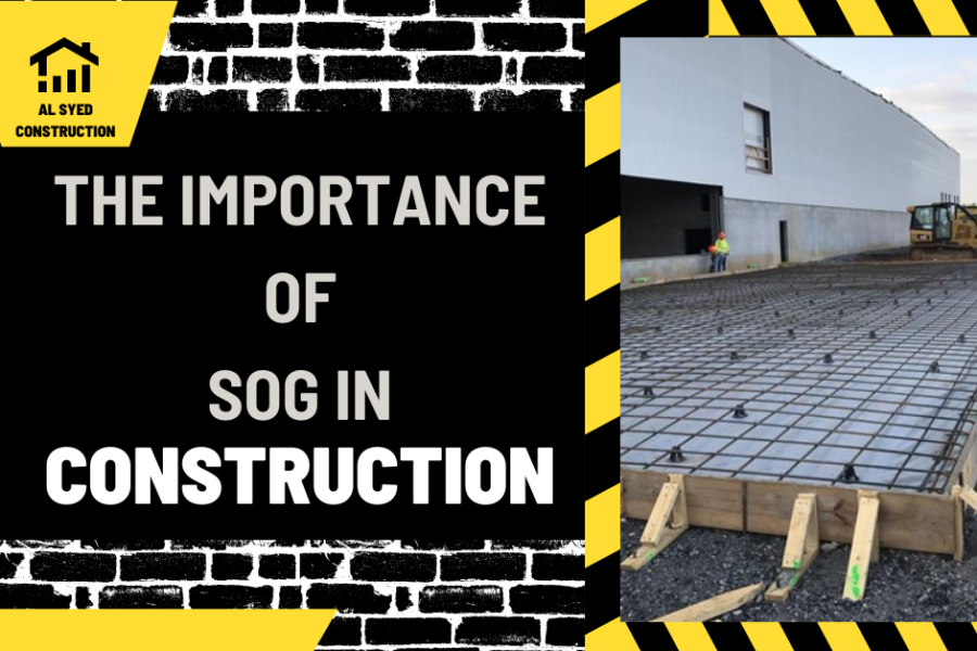 The Importance of Sog in Construction