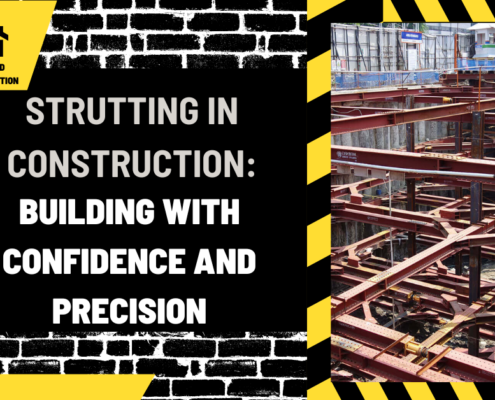 Strutting in Construction: Building with Confidence and Precision