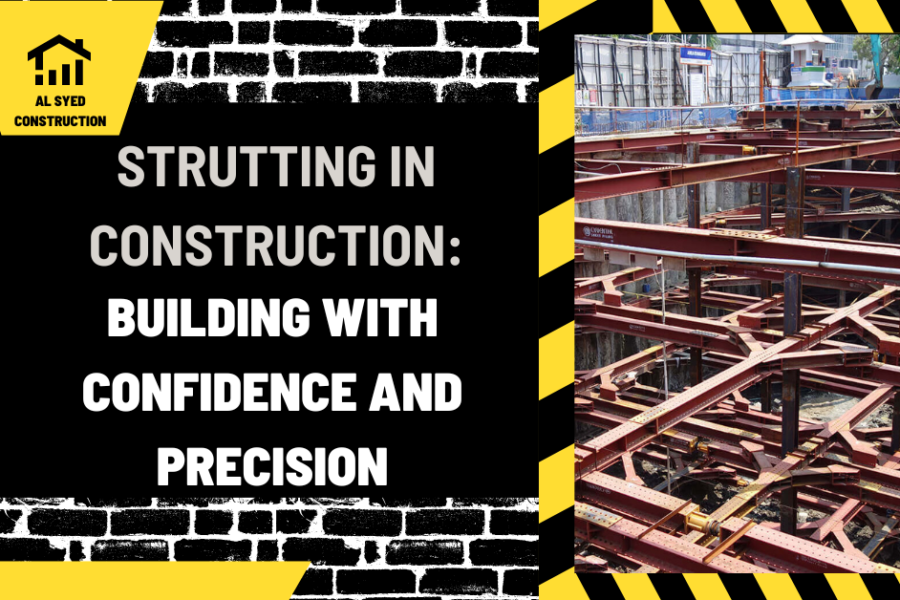 Strutting in Construction: Building with Confidence and Precision