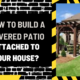 How to Build a Covered Patio Attached to Your House