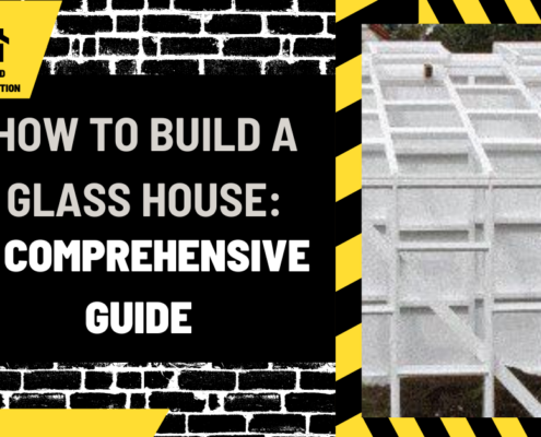 How to Build a Glass House: A Comprehensive Guide