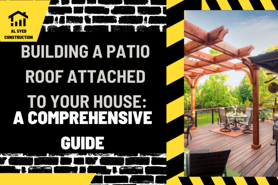 Building a Patio Roof Attached to Your House: A Comprehensive Guide