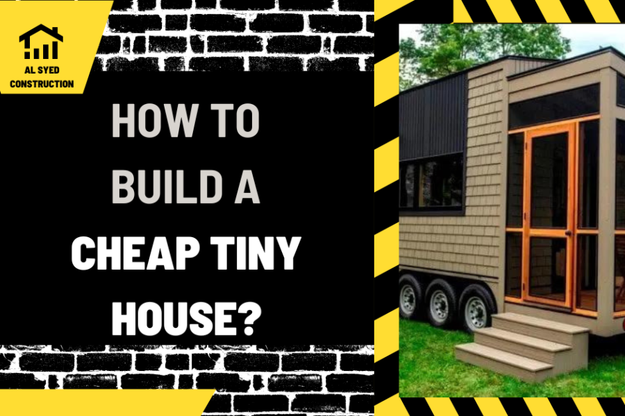 How to Build a Cheap Tiny House