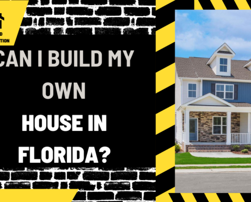 Can I Build My Own House in Florida