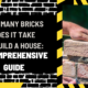 How Many Bricks Does It Take to Build a House: A Comprehensive Guide