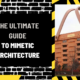 The Ultimate Guide to Mimetic Architecture