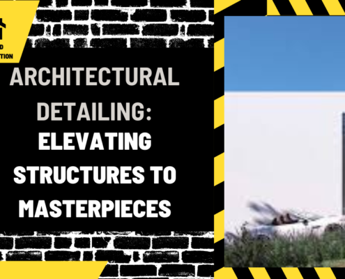 Architectural Detailing: Elevating Structures to Masterpieces