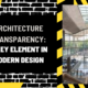 Architecture Transparency: A Key Element in Modern Design