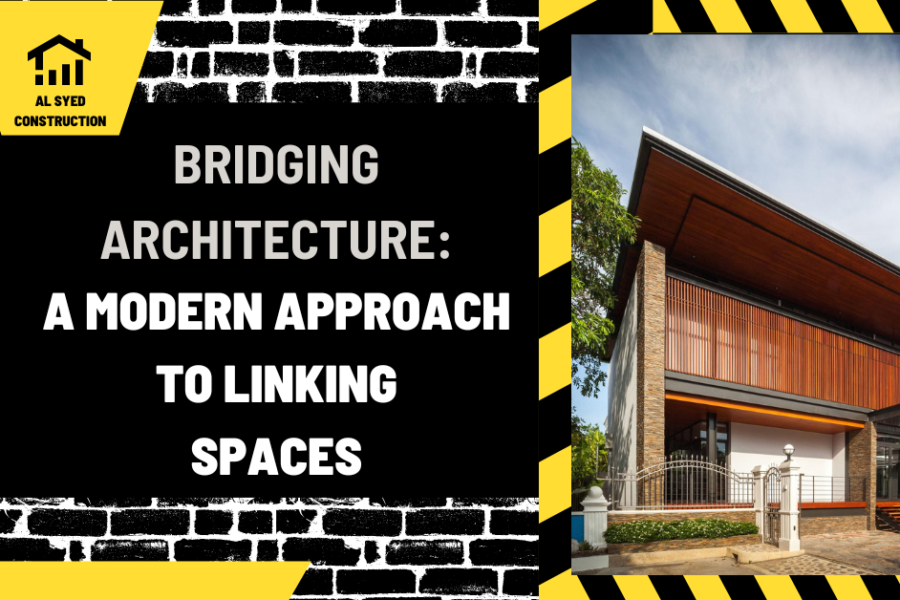 Bridging Architecture: A Modern Approach to Linking Spaces