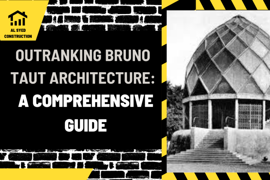 Outranking Bruno Taut Architecture: A Comprehensive Guide