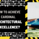 How to Achieve Cardinal Architectural Excellence