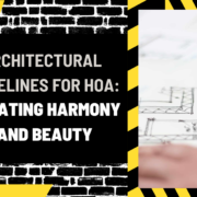 Architectural Guidelines for HOA: Creating Harmony and Beauty