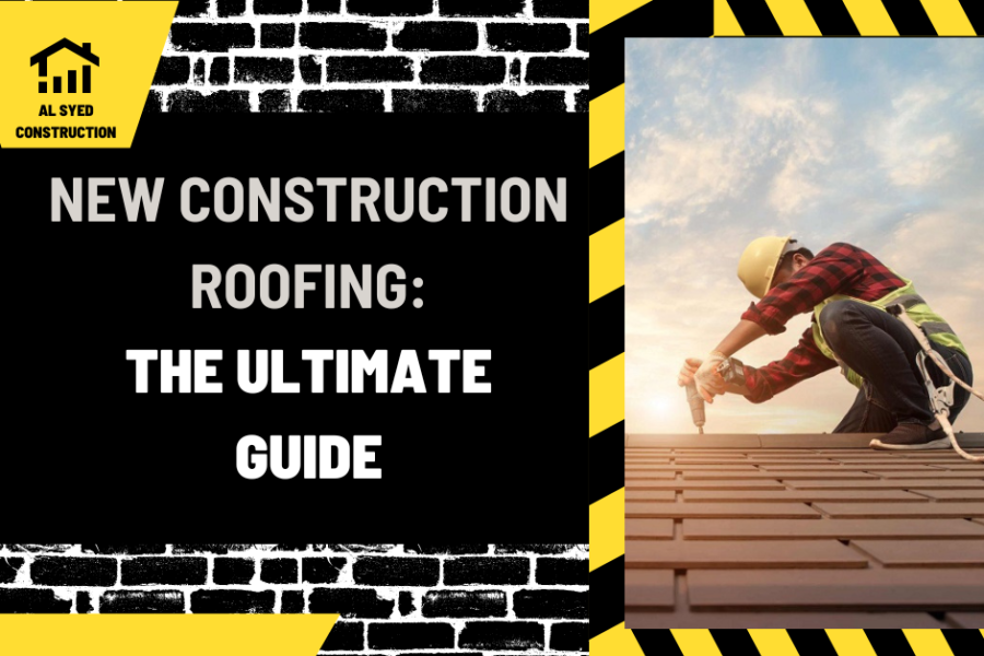 New Construction Roofing: The Ultimate Guide