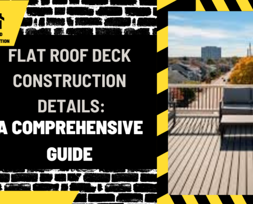 Flat Roof Deck Construction Details: A Comprehensive Guide