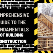 Comprehensive Guide to the Fundamentals of Building Construction