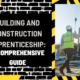 Building and Construction Apprenticeship: A Comprehensive Guide