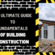 The Ultimate Guide to Fundamentals of Building Construction