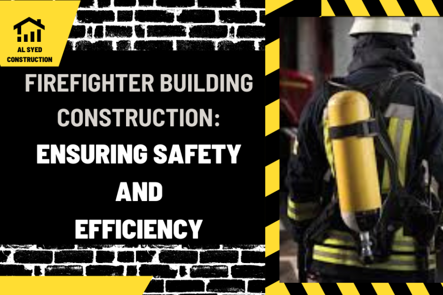 Firefighter Building Construction: Ensuring Safety and Efficiency