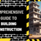 Comprehensive Guide to Building Construction