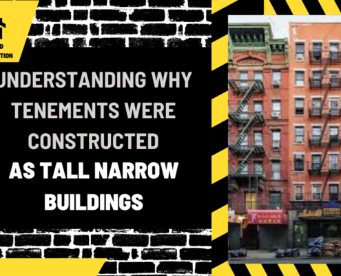 Understanding Why Tenements Were Constructed as Tall Narrow Buildings