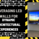 Leveraging LED Walls for Dynamic Architectural Experiences