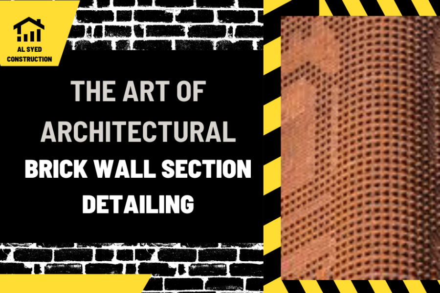 The Art of Architectural Brick Wall Section Detailing