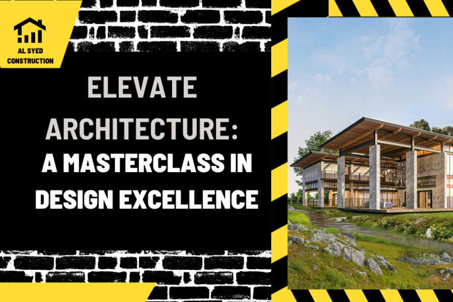 Elevate Architecture: A Masterclass in Design Excellence