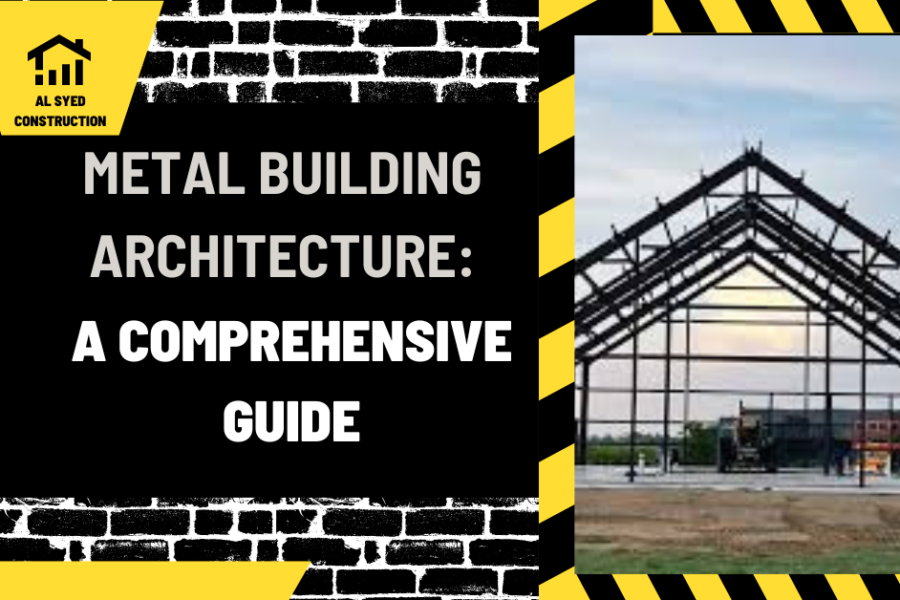 Metal Building Architecture: A Comprehensive Guide