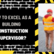 How to Excel as a Building Construction Supervisor