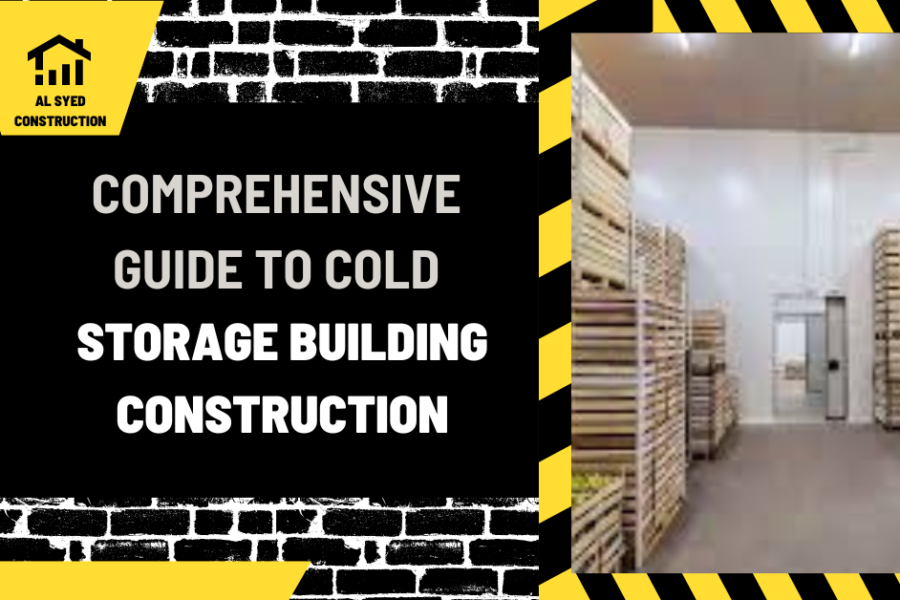 Comprehensive Guide to Cold Storage Building Construction