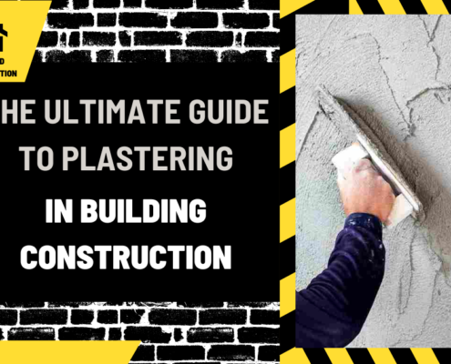 The Ultimate Guide to Plastering in Building Construction