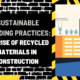 Sustainable Building Practices: The Rise of Recycled Materials in Construction